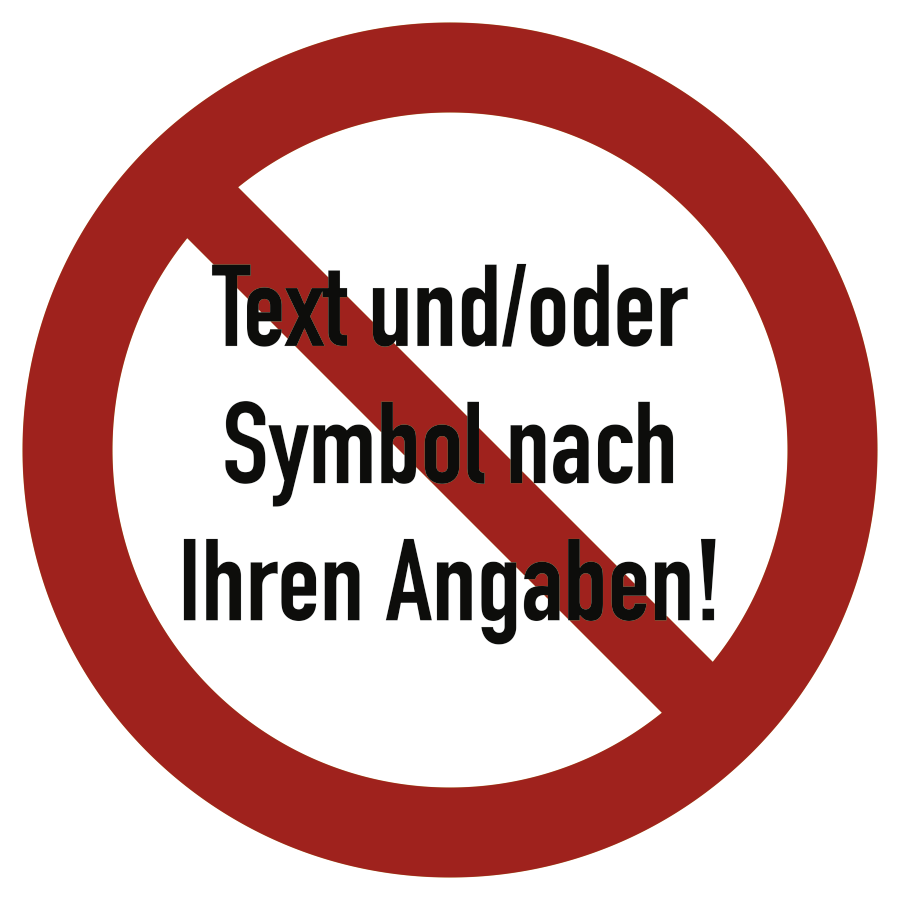 Verbotszeichen - Text oder Standardsymbol nach Ihren Angaben
